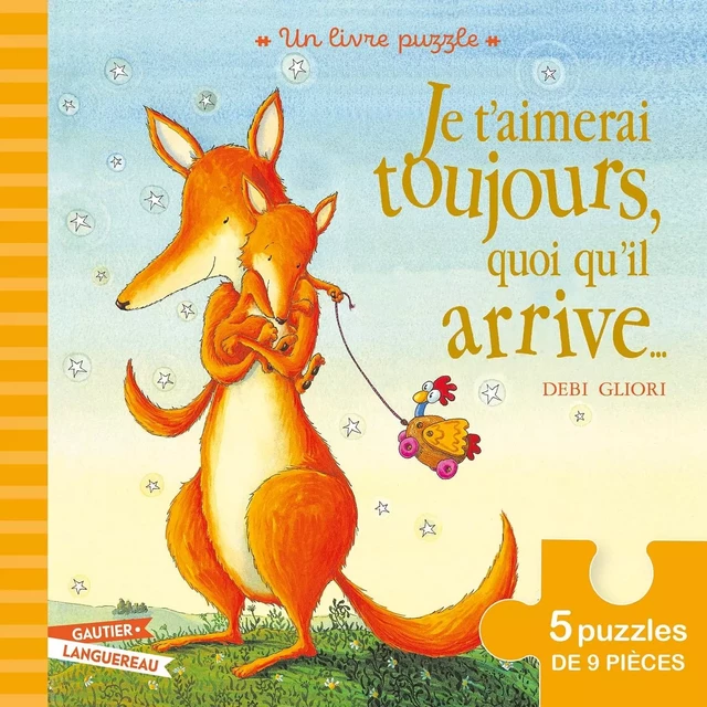 Je t'aimerai toujours quoi qu'il arrive - Livre puzzle -  - GAUTIER LANGU.