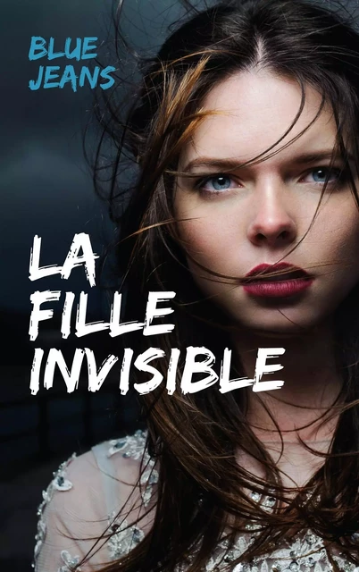 La fille invisible - Blue Jeans - HACHETTE ROMANS