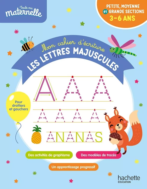 Toute ma maternelle - Mon cahier d'écriture : les lettres majuscules -  - HACHETTE EDUC