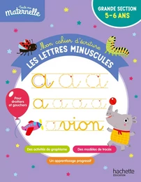 Toute ma maternelle - Mon cahier d'écriture : les lettres minuscules