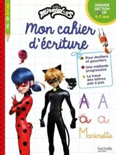 Miraculous - Mon cahier d'écriture (Grande section - CP - 5-7 ans) -  - HACHETTE EDUC