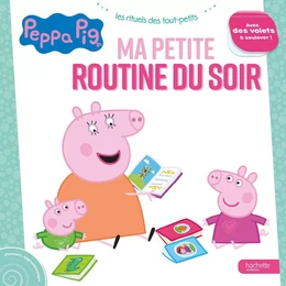 Peppa Pig - Ma petite routine du soir