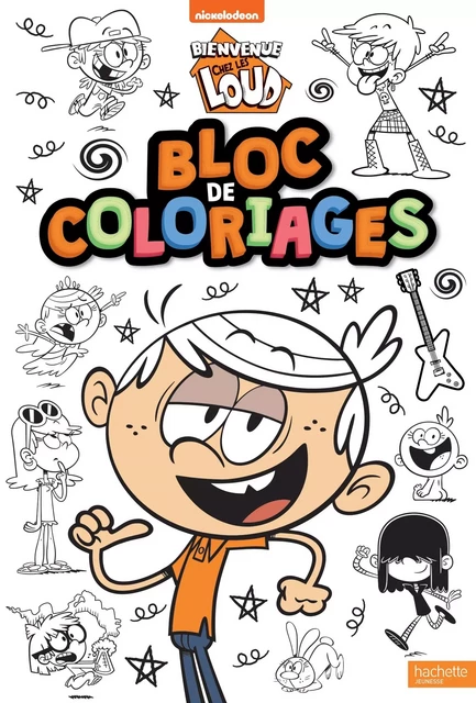 Bienvenue chez les Loud-Bloc de coloriages -  MARTI-E - HACHETTE JEUN.