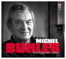 MICHEL BUHLER HELVETIQUEMENT VOTRE