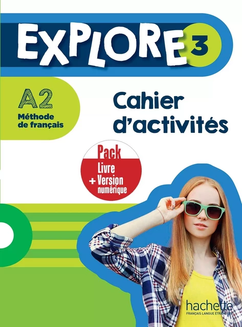 Explore 3 - Pack Cahier d'activités + Version numérique (A2) - Céline Himber, Fabienne Gallon - HACHETTE FLE