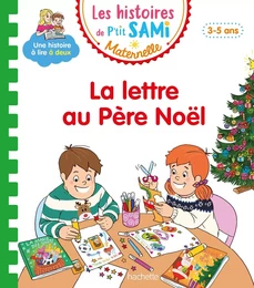 Les histoires de P'tit Sami Maternelle (3-5 ans) : La lettre au Père Noël