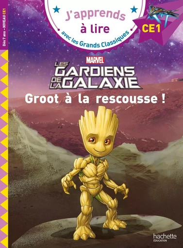 Disney - Marvel - Les gardiens de la galaxie, Groot à la rescousse ! CE1 -  - HACHETTE EDUC