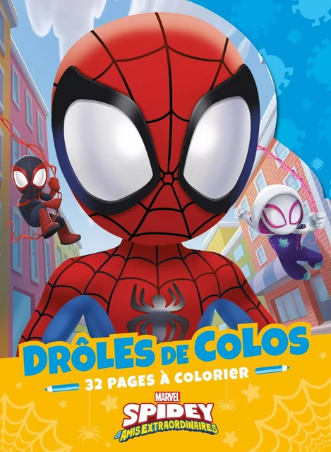 SPIDEY ET SES AMIS EXTRAORDINAIRES - Drôles de Colos - MARVEL -  Collectif - DISNEY HACHETTE