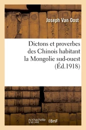 Dictons et proverbes des Chinois habitant la Mongolie sud-ouest