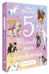 DISNEY PRINCESSES - 5 minutes pour s'endormir - Licornes & Chevaux