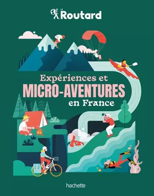 Expériences et micro-aventures en France -  Collectif - HACHETTE TOURI