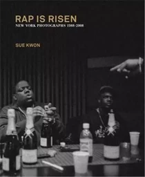 Sue Kwon Rap is Risen - New York Photographs 1988-2008 /anglais