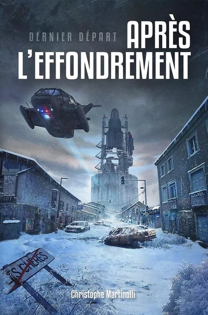 Après l'effondrement · Tome 1 - Christophe Martinolli - MARTINOLLI