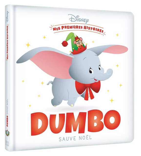 DISNEY - Mes Premières Histoires - Dumbo sauve Noël -  - DISNEY HACHETTE