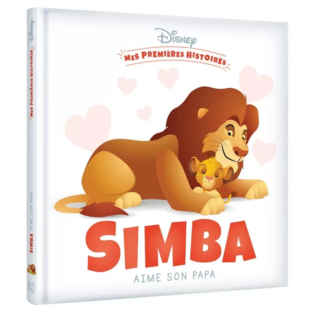 DISNEY - Mes Premières Histoires - Simba aime son papa -  - DISNEY HACHETTE