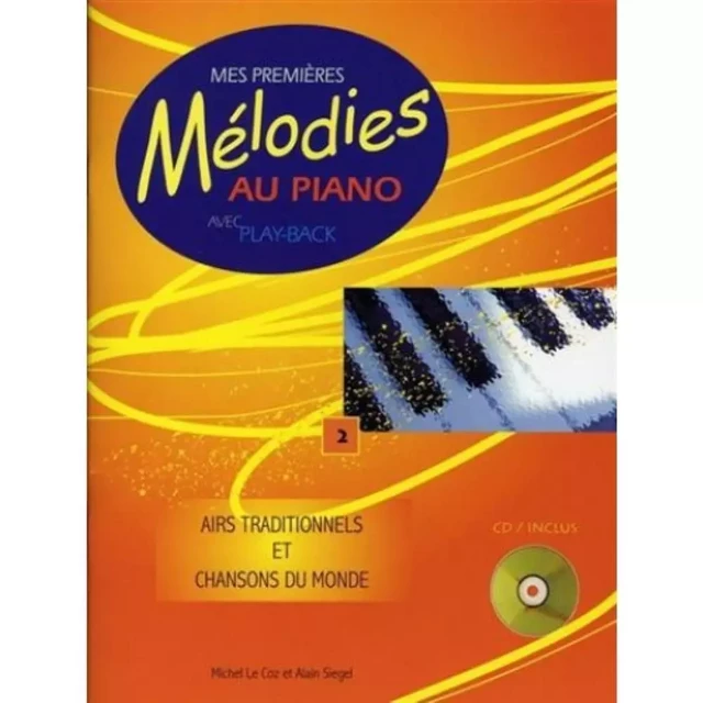 MES PREMIERES MELODIES AU PIANO VOL 2 -  LE CAZ - HIT DIFFUSION