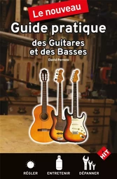 NOUVEAU GUIDE PRATIQUE DES GUITARES ET DES BASSES