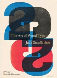 Jack Stauffacher: The Art of Wood Type /anglais