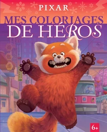 PIXAR - MES COLORIAGES DE HÉROS