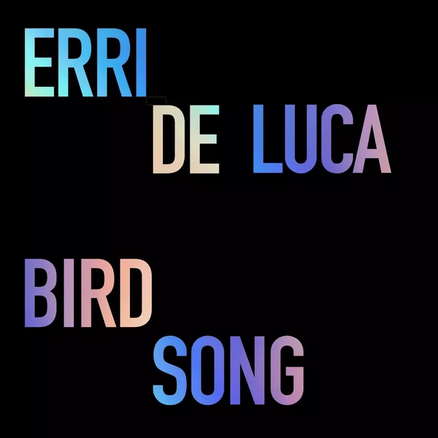 Bird Song - Erri De Luca - PRESSES DU REEL