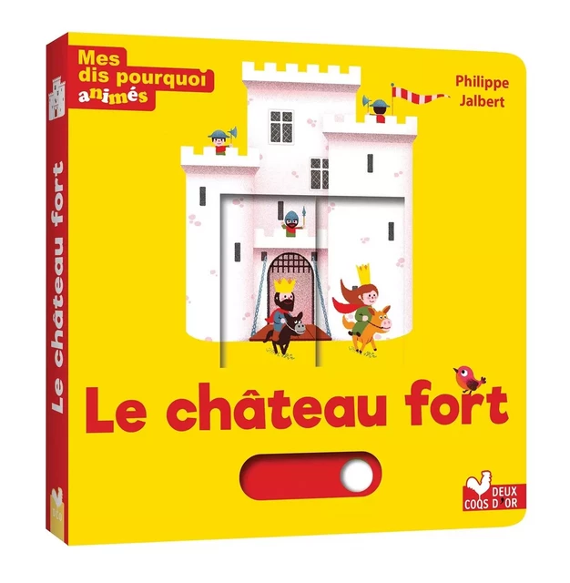 Mes dis pourquoi animés - le château fort -  - DEUX COQS D OR