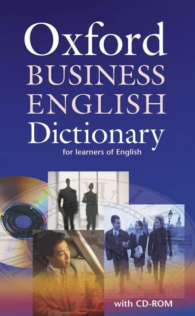 Oxford Business English Dictionary for Learners of English with CD-Rom -  - OXFORD