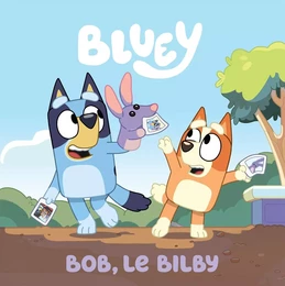 Bluey - Bob, le Bilby