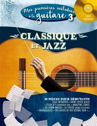 MES PREMIERES MELODIES A LA GUITARE VOL.3 (CLASSIQUE ET JAZZ)