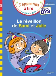 Sami et Julie- Spécial DYS (dyslexie) Le réveillon de Sami et Julie