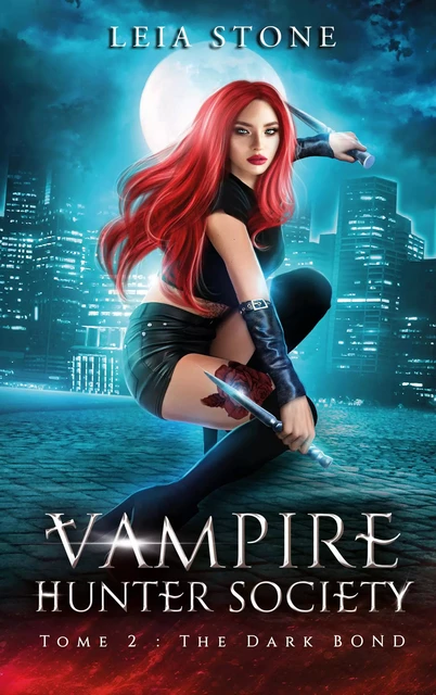 Vampire Hunter society - tome 2 - Leia Stone - HACHETTE HLAB