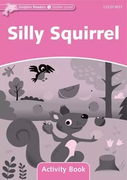 Dolphins Starter: Silly Squirrel Activity Book