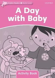 Dolphins Starter: A Day with Baby Activity Book