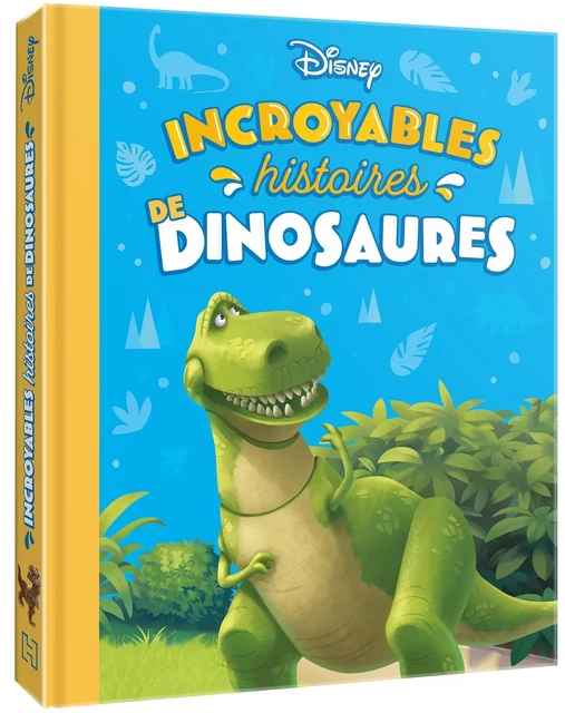 DISNEY - Incroyables histoires de dinosaures -  - DISNEY HACHETTE