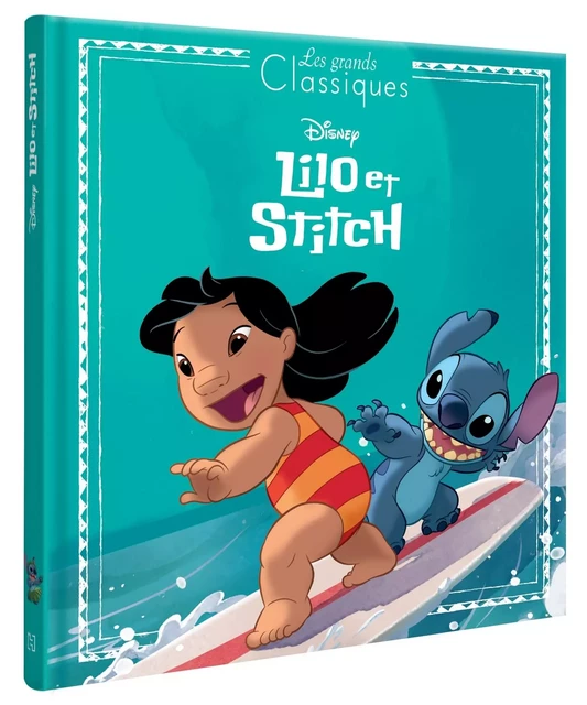 LILO ET STITCH - Les Grands Classiques - L'histoire du film - Disney -  - DISNEY HACHETTE