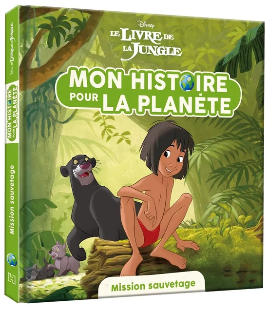 LE LIVRE DE LA JUNGLE - Mon Histoire pour la Planète - Mission sauvetage - Disney -  - DISNEY HACHETTE