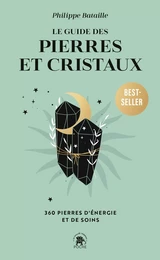 Le guide des pierres et cristaux