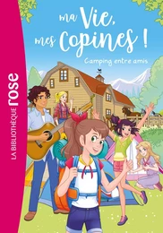 Ma vie, mes copines 27 - Camping entre amis