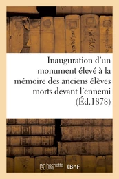 Inauguration d'un monument élevé à la mémoire des anciens élèves morts devant l'ennemi