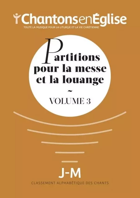 Chantons en Église : Partitions pour la messe et la louange Vol. 3 -  Collectif - ADF MUSIQUE