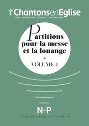 Chantons en Église : Partitions pour la messe et la louange Vol. 4