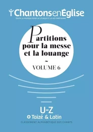 Chantons en Église : Partitions pour la messe et la louange Vol. 6