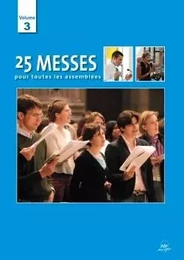 25 messes pour toutes les assemblées Vol. 3