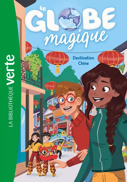 Le Globe magique 02 - Destination Chine - Hachette Livre - HACHETTE JEUN.