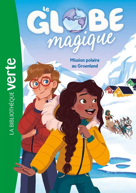 Le Globe magique 01 - Mission polaire au Groenland - Hachette Livre - HACHETTE JEUN.