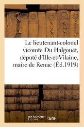 Le lieutenant-colonel vicomte Du Halgouet, député d'Ille-et-Vilaine, maire de Renac