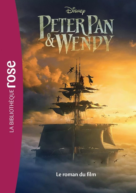 Peter Pan & Wendy - Le roman du film -  Disney - HACHETTE JEUN.