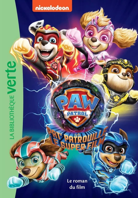 Paw Patrol - La Pat' Patrouille - Le Super Film - Le roman du film -  Nickelodeon - HACHETTE JEUN.