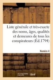 Liste générale et très-exacte des noms, âges, qualités et demeures. Numéro 4