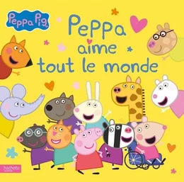 Peppa Pig - Peppa aime tout le monde