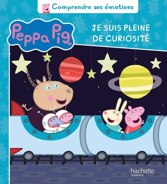 Peppa Pig - Comprendre ses émotions - Je suis pleine de curiosité -  - HACHETTE JEUN.